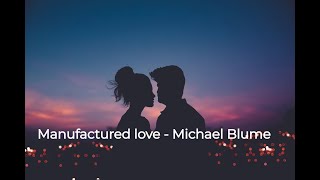 Manufactured love - Michael Blume ( Lyrics US;PT BR)