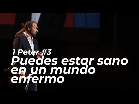 1 Peter #3 - Puedes estar sana en un mundo enfermo