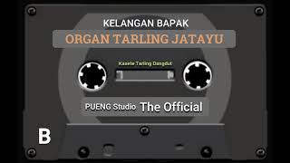 Download lagu ORGAN TARLING JATAYU || KELANGAN BAPAK mp3