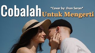 Download lagu Cobalah Untuk Mengerti (Video Lirik) | Cover & Lirik | Jhon Seran - Tembang Kenangan mp3 Download lagu Cobalah Untuk Mengerti (Video Lirik) | Cover & Lirik | Jhon Seran - Tembang Kenangan mp3