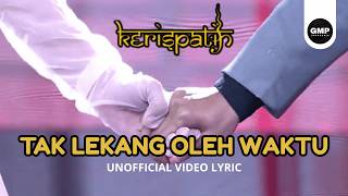 Download lagu Tak Lekang Oleh Waktu - Kerispatih (Video Lyric Unofficial) mp3