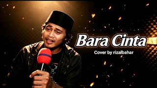 Download lagu BARA CINTA || cover by rizalbahar mp3 Download lagu BARA CINTA || cover by rizalbahar mp3