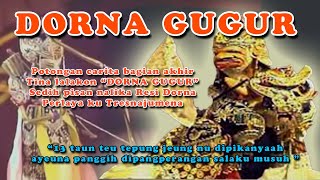 Download lagu Sedih pisan ! Potongan Bagean Akhir Tina Lalakon 'DORNA GUGUR mp3
