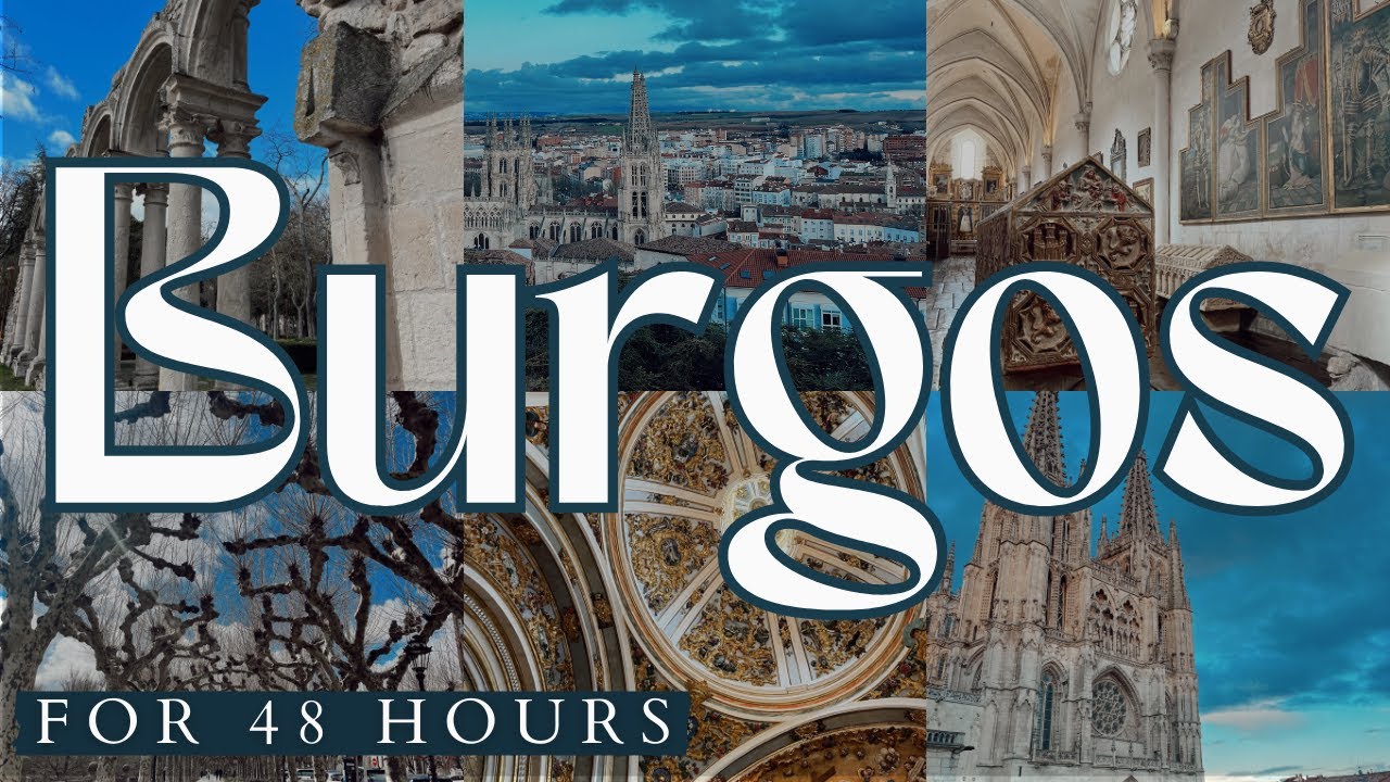 Burgos Vlog: A weekend exploring a small town in Spain
