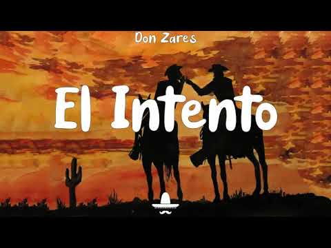 El intento - Don zares // Letra