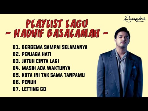 TOP PLAYLIST LAGU NADHIF BASALAMAH || VIRAL 2025