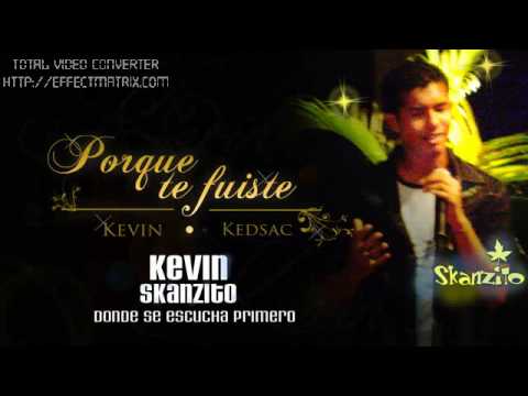 Kevin Kevff - Porque Te Fuiste ★Reggaeton 2009★