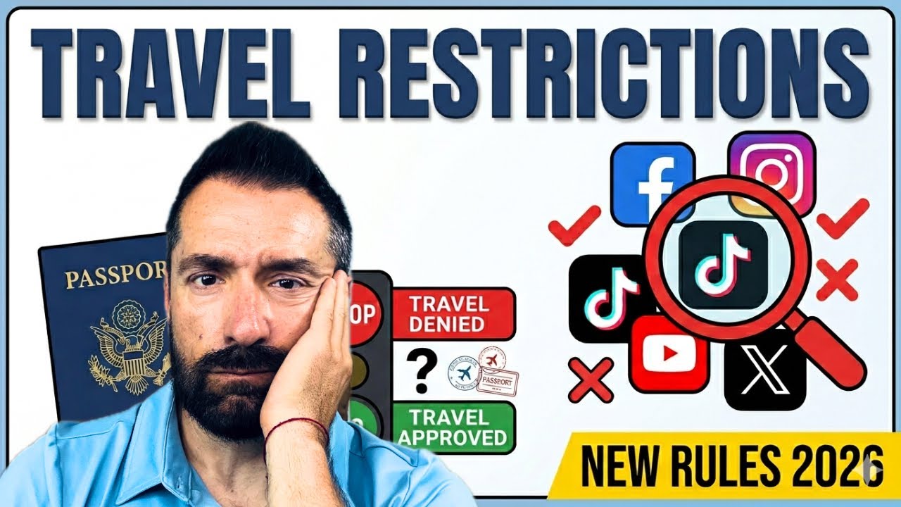 2026 U.S. Travel Restrictions: Impact of the New Social Media Screening Rules