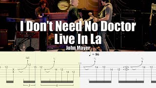 I Don&#39;t Need No Doctor Live In La | John Mayer | Guitar Tab &amp; Playalong