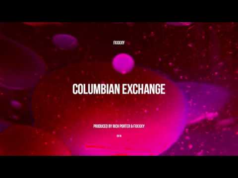 FXXXXY - Columbian Exchange (prod. by Sam Henry)