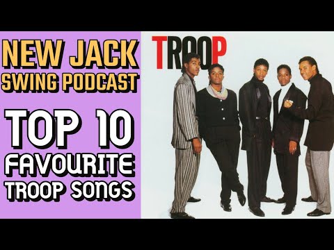 EP 33: New Jack Swing Podcast Top 10 Favourite Troop Songs