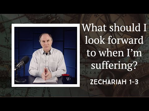 Lesson 350: Prophecies of the Coming Messiah (Zechariah 1-3)