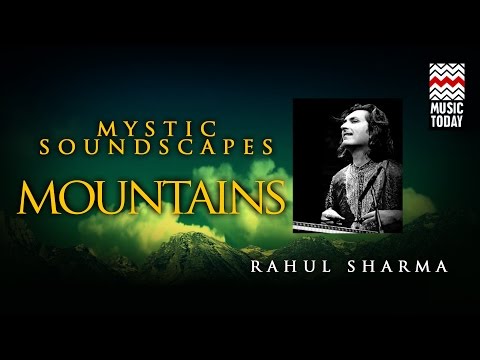 Mystic Soundscapes - Mountain | Audio Jukebox | Instrumental | Rahul Sharma & Pt. Shivkumar Sharma