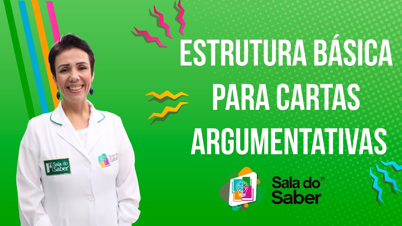 Redação - Estrutura básica para as cartas argumentativas | Sala do Saber