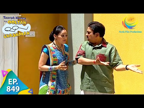Taarak Mehta Ka Ooltah Chashmah - Episode 849 - Full Episode