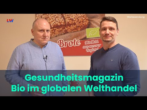 Groß Särchen: Gesundheitsmagazin - Bio im globalen Welthandel - mit Tobias Jantsch - LAUSITZWELLE