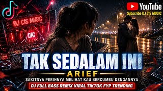 Download lagu DJ TAK SEDALAM INI - ARIEF | Sakitnya Perihnya Melihat Kau Bercumbu Dengannya Breakbeat Full Bass mp3 Download lagu DJ TAK SEDALAM INI - ARIEF | Sakitnya Perihnya Melihat Kau Bercumbu Dengannya Breakbeat Full Bass mp3