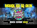 Skate Avenue PH - Mahal Ka Sa Akin🎵| OPM Rock Cover Non-Stop Lyrics Playlist 2026🌟The Best OPM Songs