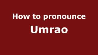 How to pronounce Umrao