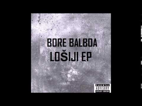 Bore Balboa - Pjevni Refren prod. Druker - LOŠIJI