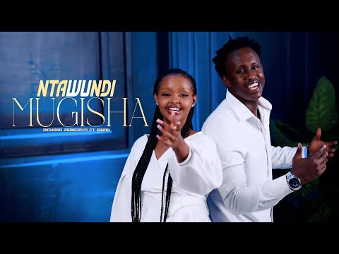 Richard Zebedayo - NTAWUNDI MUGISHA ft Siana [ Official Music video ]