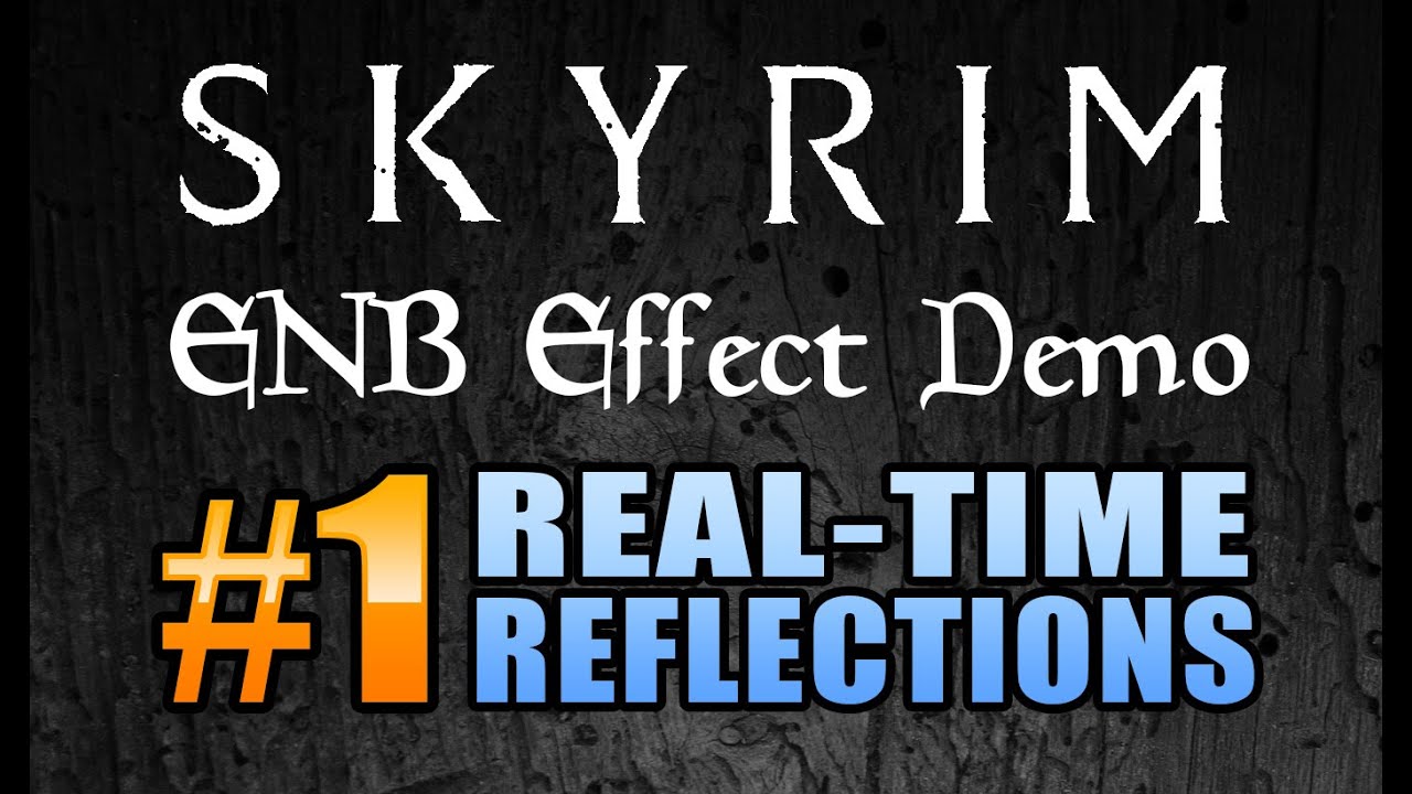 Real-Time Reflections | Skyrim ENB Effect Demo #1 - YouTube