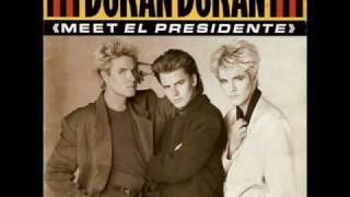 Duran Duran - Meet  El Presidente