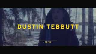 Dustin Tebbutt - Bones - Mini-doco (Frige)