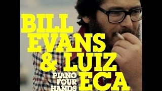 Bill Evans &amp; Luiz Eça - Letter to Evan