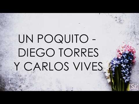 Diego Torres y Carlos Vives - Un Poquito (Letra)