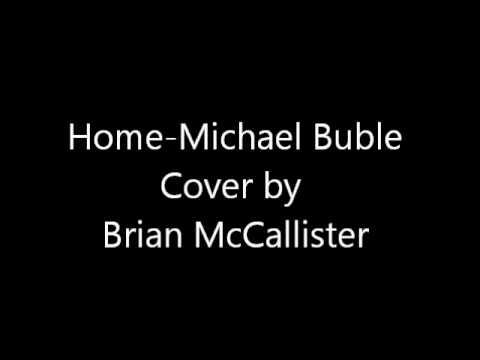 Home-Michael Bublé (Cover by Brian McCallister)