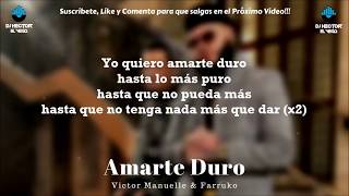 Farruko & Victor Manuelle - Amarte Duro (LETRA OFICIAL) 2018