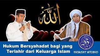 Download lagu Hukum Bersyahadat bagi yang Terlahir dari Keluarga Islam mp3 Download lagu Hukum Bersyahadat bagi yang Terlahir dari Keluarga Islam mp3