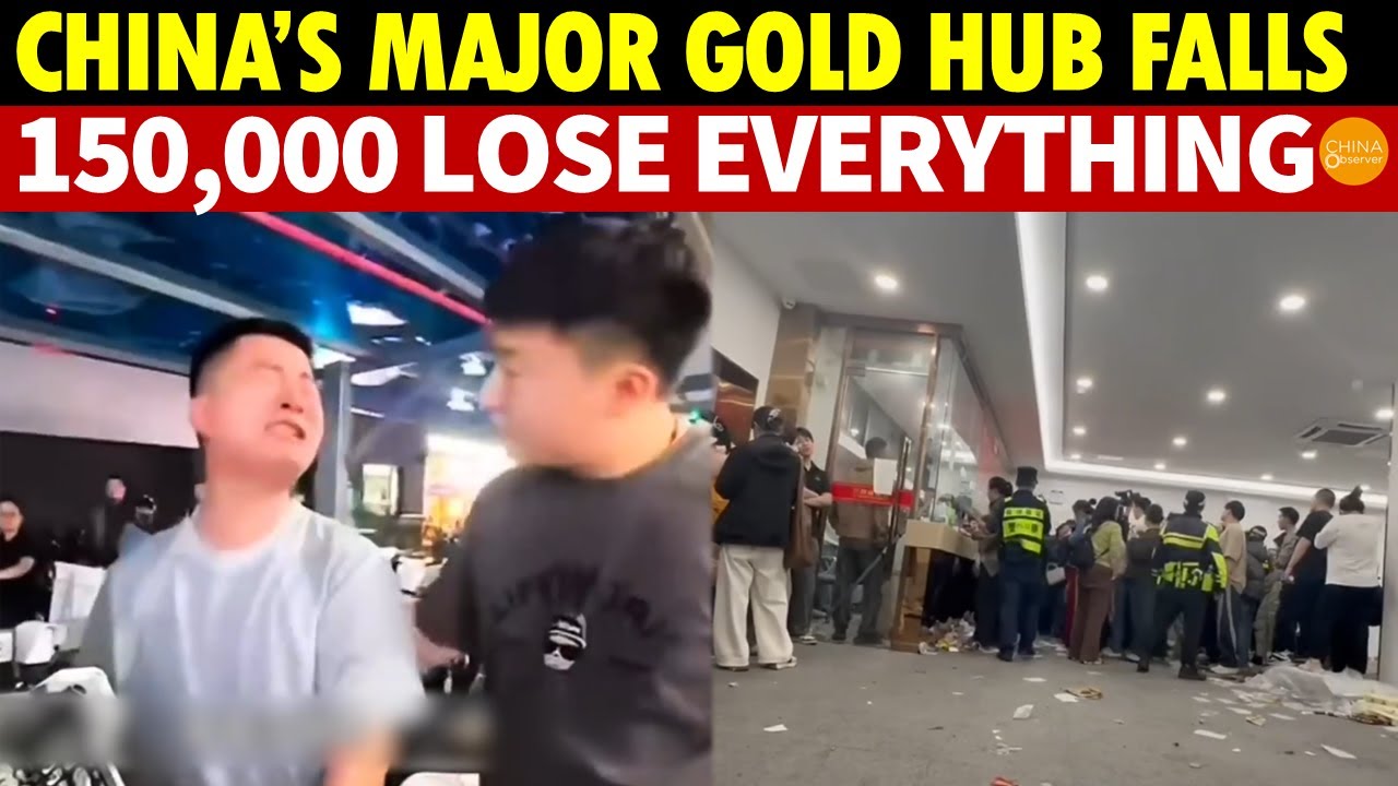 Gold and Silver Crash, China’s Biggest Gold Hub Collapses, Hundreds of Thousands Lose Everything