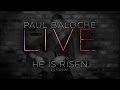 "He Is Risen" from Paul Baloche (OFFICIAL ...