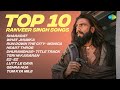 Top 10 Ranveer Singh Songs Audio Jukebox Shararat Run Down The City Monica Lutt Le Gaya