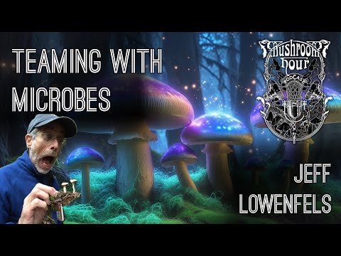 Teaming with Microbes - The Organic Gardener’s Guide To The Soil Food Web | Jeff Lowenfels