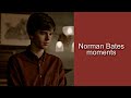 Norman Bates Moments Bates Motel
