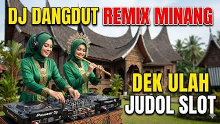 Download lagu DJ REMIX DANGDUT MINANG - DEK ULAH JUDOL SLOT (Stop judol) mp3