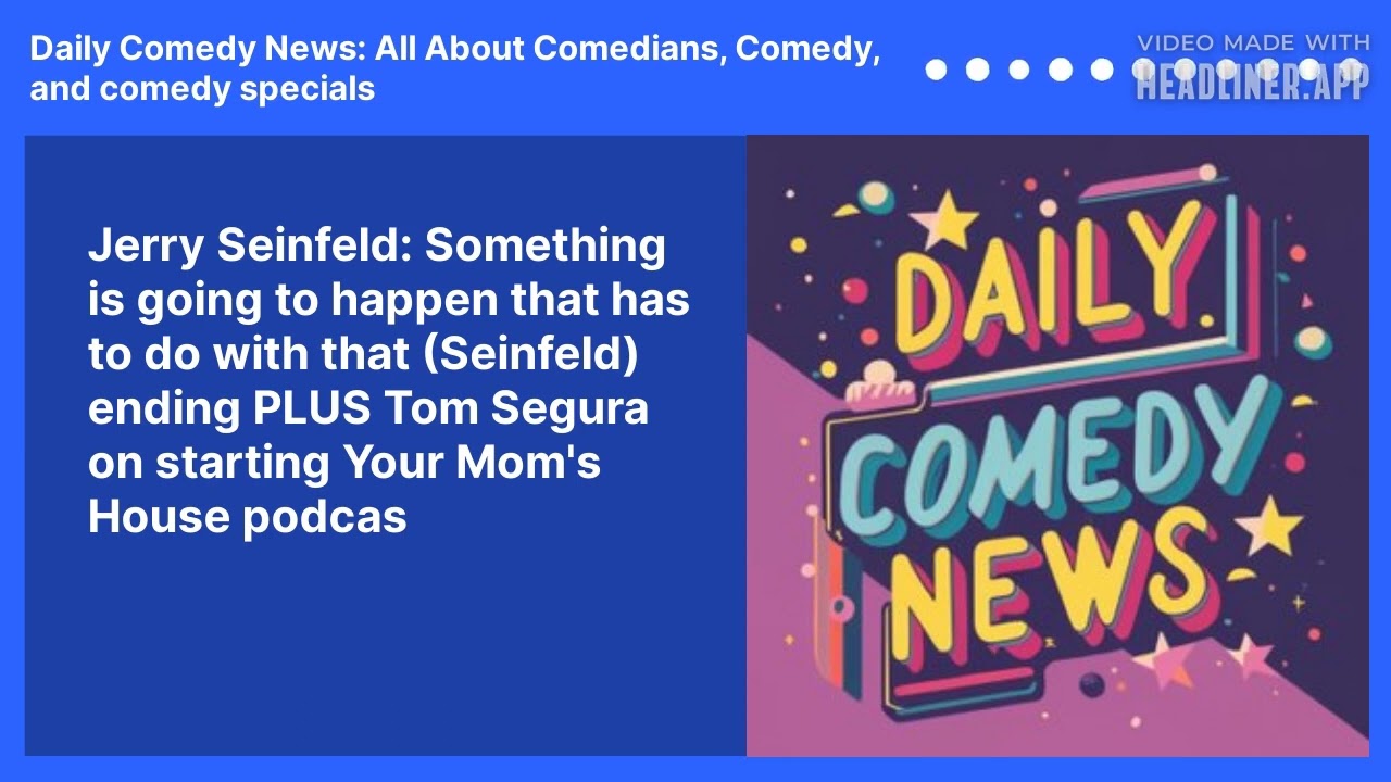 Jerry Seinfeld: Something is going to happen that has to do with that (Seinfeld) ending PLUS Tom Segura on starting Your Mom's House podcas
