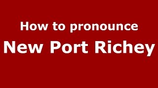 How to pronounce New Port Richey