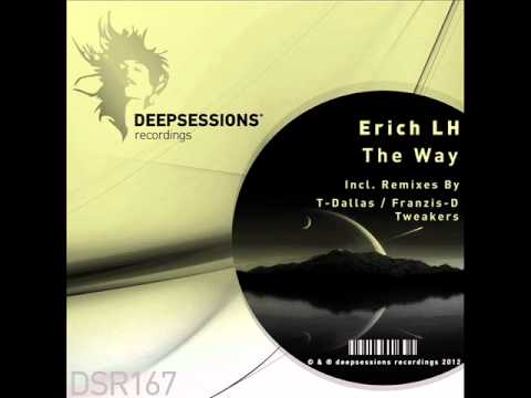 Erich LH - The Way (T-Dallas Remix) - Deepsessions