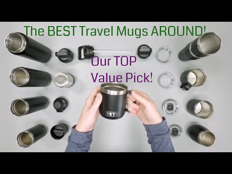 The BEST Travel Mugs AROUND! (And Our TOP Value Pick!)