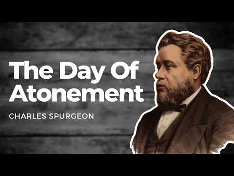 The Day Of Atonement: Charles Spurgeon Spurgeon Sermon