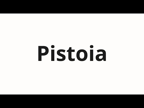 How to pronounce Pistoia