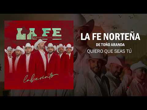 La Fe Norteña - Quiero Que Seas Tú (2021)