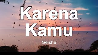 Download lagu Geisha - Karena Kamu (1 Jam Lirik) mp3