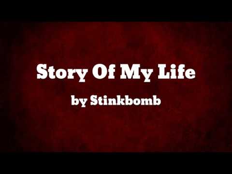 Story Of My Life - Stinkbomb