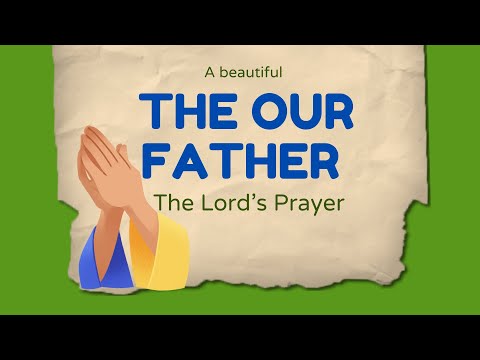 Our Father Prayer | The Lord's Prayer