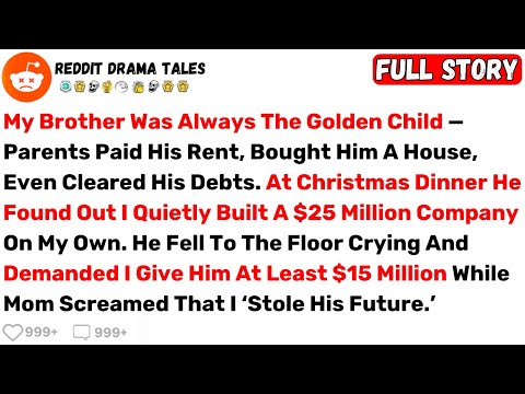 My Brother Was Always The Golden Child — Parents Paid His Rent, Bought... - Best Reddit Stories